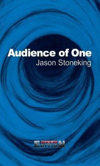 Couverture du livre « Audience of one » de Jason Stoneking aux éditions Inlibroveritas
