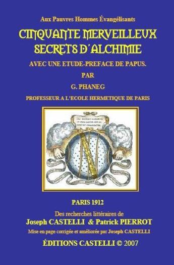 Couverture du livre « Cinquante merveilleux secrets d'alchimie » de Joseph Castelli et Patrick Pierrot aux éditions Castelli