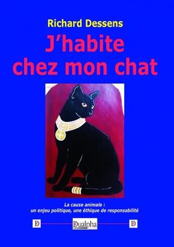 Couverture du livre « J'habite chez mon chat » de Richard Dessens aux éditions Dualpha