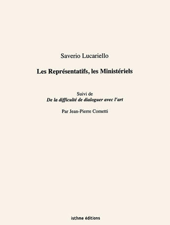 Couverture du livre « Saverio Lucariello ; les représentatifs, les ministériels » de Saverio Lucariello aux éditions Isthme