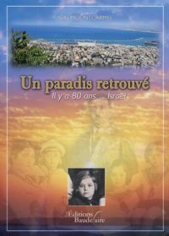 Couverture du livre « Un paradis retrouvé » de Mountcarmel aux éditions Baudelaire