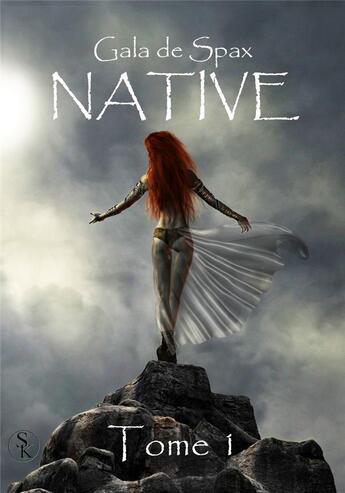 Couverture du livre « Native » de Gala De Spax aux éditions Sharon Kena