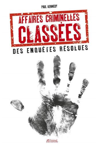 Couverture du livre « Affaires criminelles classées » de Paul Kennedy aux éditions Music And Entertainment Books