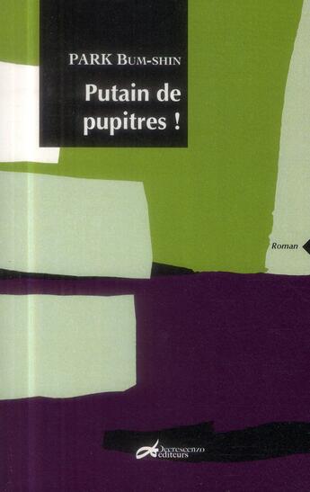 Couverture du livre « Putain de pupitres ! » de Bum-Shin Park aux éditions Decrescenzo