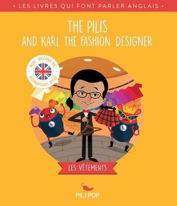 Couverture du livre « The pilis and Karl the fashion designer » de Domitille Viallet aux éditions Pili Pop