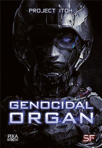 Couverture du livre « Genocidal organ » de Project Itoh et Gato Aso aux éditions Pika Roman