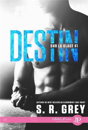 Couverture du livre « Sur la glace t.1 ; destin » de S. R. Grey aux éditions Juno Publishing