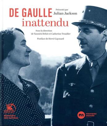 Couverture du livre « De Gaulle inattendu ; archives et témoignages inédits » de Julian Jackson et Yannick Dehee et Catherine Trouiller aux éditions Nouveau Monde