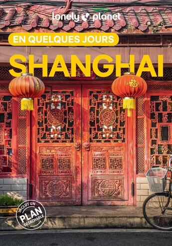 Couverture du livre « Shanghai En quelques jours 5ed » de Lonely Planet aux éditions Lonely Planet France