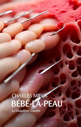 Couverture du livre « Bébé-la-peau » de Charles Mieux aux éditions La Cinquieme Couche