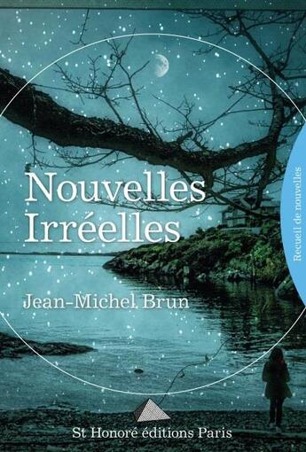 Couverture du livre « Nouvelles irreelles » de Jean Michel Brun aux éditions Saint Honore Editions