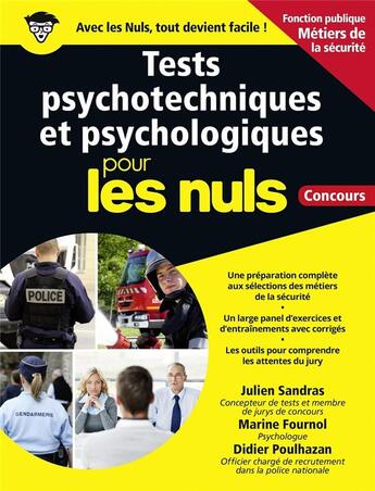 Couverture du livre « Tests psychotechniques et psychologiques pour les nuls ; concours ; métiers de sécurité » de Julien Sandras et Didier Poulhazan et Marine Fournol aux éditions First