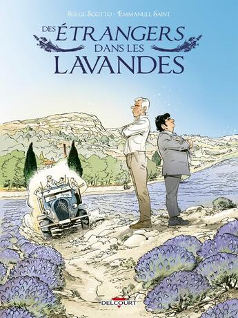 Couverture du livre « Des étrangers dans les lavandes » de Scotto et Emmanuel Saint aux éditions Delcourt