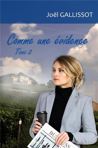 Couverture du livre « Comme une évidence t.2 » de Joel Gallissot aux éditions Edilivre