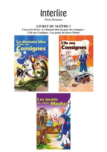 Couverture du livre « Livret du maître 1 » de Pierre Rouanne aux éditions Interlire