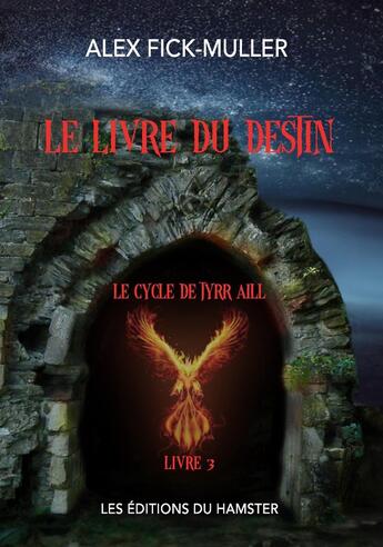 Couverture du livre « LE LIVRE DU DESTIN » de Alex Fick-Muller aux éditions Les Editions Du Hamster