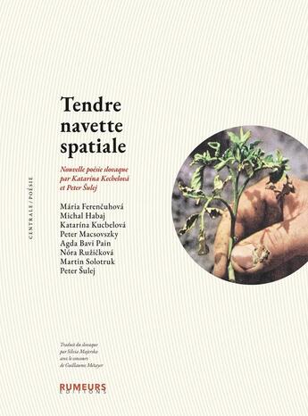 Couverture du livre « Tendre navette spatiale » de Katarina Kucbelova et Peter Sulej aux éditions Rumeurs