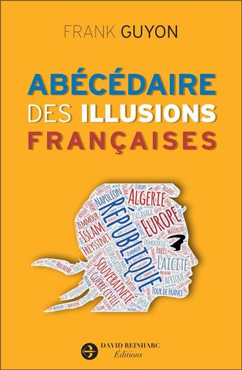 Couverture du livre « Abécédaire des illusions françaises » de Guyon Frank aux éditions David Reinharc