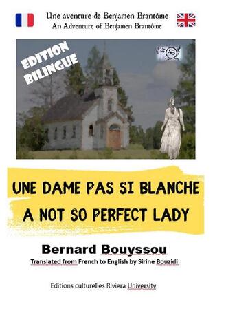 Couverture du livre « A not so perfect lady une dame pas si blanche (Bilingue) : Edition bilingue » de Bernard Bouyssou aux éditions Riviera University