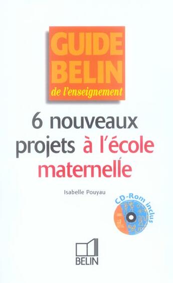 Couverture du livre « 6 nouveaux projets a l'ecole maternelle » de Isabelle Pouyau aux éditions Belin