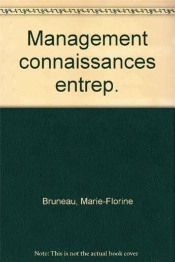 Couverture du livre « Management connaissances entrep. » de Pujos/Bruneau aux éditions Organisation