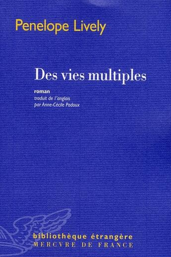 Couverture du livre « Des vies multiples » de Penelope Lively aux éditions Mercure De France