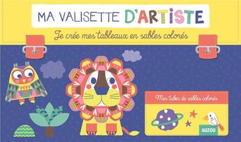 Couverture du livre « Ma valisette d'artiste : je crée mes tableaux en sables colorés » de Emilie Lapeyre aux éditions Auzou