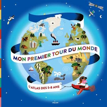 Couverture du livre « Mon premier tour du monde » de  aux éditions Milan