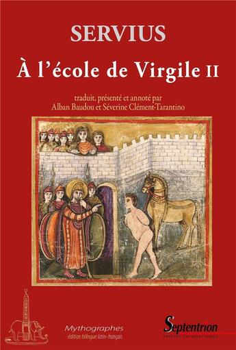 Couverture du livre « À l'école de Virgile : commentaire à l'Enéide t.2 » de Séverine Clément-Tarantino et Servius et Alban Baudou aux éditions Pu Du Septentrion