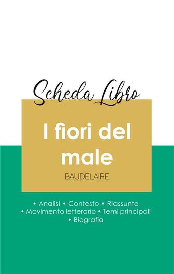 Couverture du livre « Scheda libro i fiori del male di Charles Baudelaire (analisi letteraria di riferimento e riassunto c » de  aux éditions Paideia Educazione