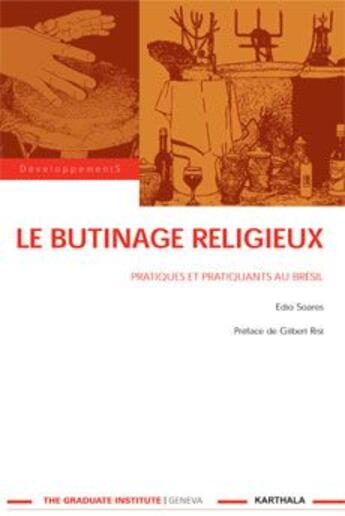 Couverture du livre « Le butinage religieux ; pratiques et pratiquants au Brésil » de Edio Soares aux éditions Karthala