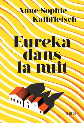 Couverture du livre « Eureka dans la nuit » de Anne-Sophie Kalbfleisch aux éditions Rouergue