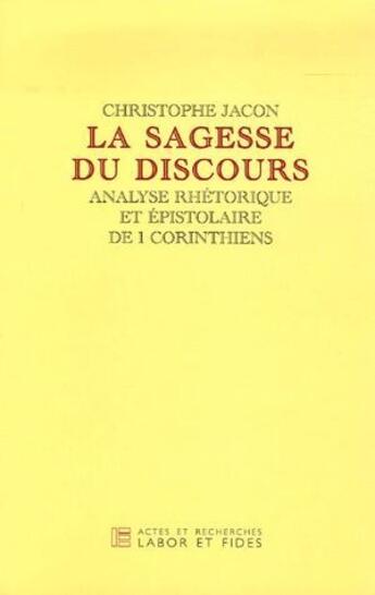 Couverture du livre « La sagesse du discours » de Christophe Jacon aux éditions Labor Et Fides