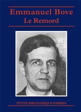 Couverture du livre « Le remord et autres nouvelles » de Emmanuel Bove aux éditions Ombres