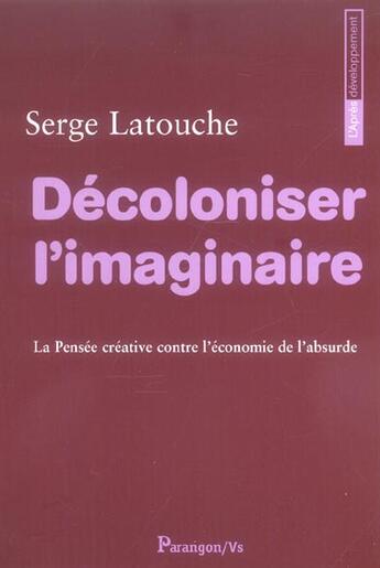 Couverture du livre « Decoloniser l imaginaire » de Latouche S aux éditions Parangon