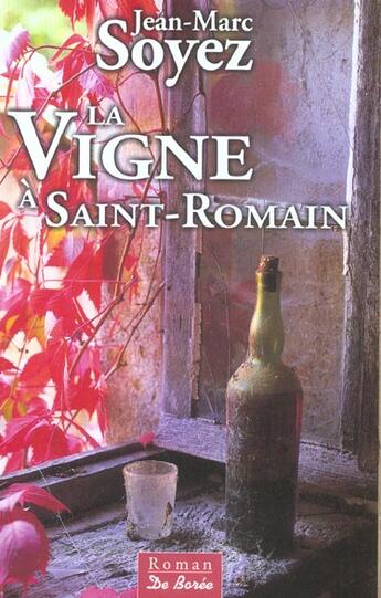 Couverture du livre « Vigne A Saint Romain (La) » de Jean-Marc Soyez aux éditions De Boree