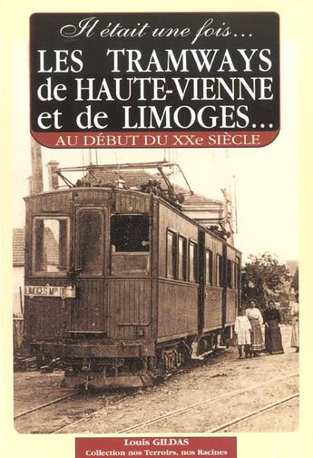 Couverture du livre « Tramways de haute vienne et de limoges (les) » de Louis Gildas aux éditions Communication Presse Edition