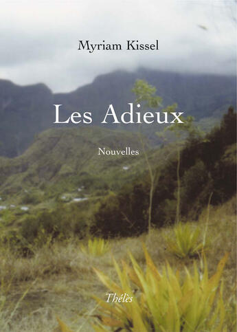 Couverture du livre « Les Adieux » de Kissem Myriam aux éditions Theles