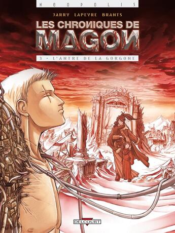 Couverture du livre « Les chroniques de Magon Tome 3 ; l'antre de la gorgone » de Guillaume Lapeyre et Elsa Brants et Nicolas Jarry aux éditions Delcourt