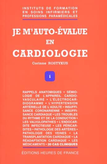 Couverture du livre « Je m' auto evalue en cardiologie » de C Rostykus aux éditions Heures De France