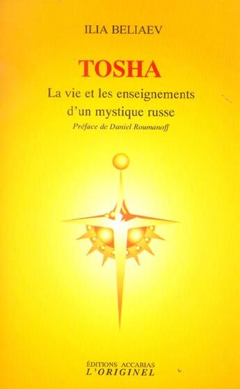 Couverture du livre « Tosha - la vie et les enseignements d'un mythique russe » de Ilia Beliaev aux éditions Accarias-originel