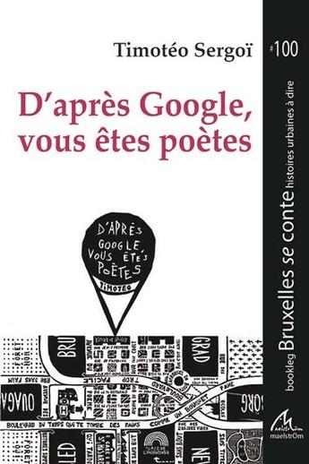 Couverture du livre « D'après Google, vous êtes poètes » de Sergoi Timoteo aux éditions Maelstrom