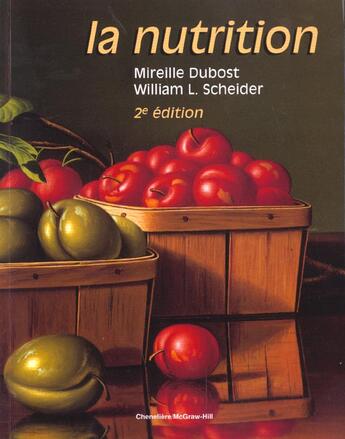 Couverture du livre « La nutrition ; 2e edition » de Dubost et Scheider aux éditions Cheneliere Mcgraw-hill