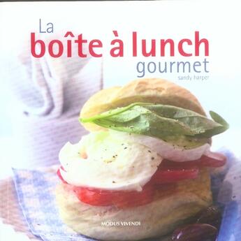 Couverture du livre « La boîte à lunch gourmet » de Sandy Harper aux éditions Modus Vivendi