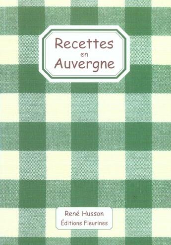 Couverture du livre « Recettes En Auvergne » de Rene Husson aux éditions Fleurines