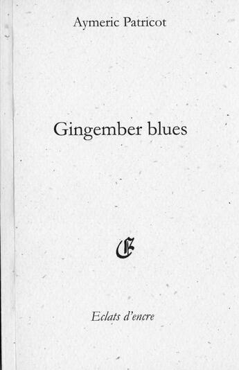 Couverture du livre « Gimgember blues » de Aymeric Patricot aux éditions Eclats D'encre