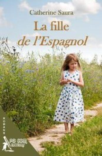 Couverture du livre « La fille de l'espagnol » de Saura Catherine aux éditions Pgcom