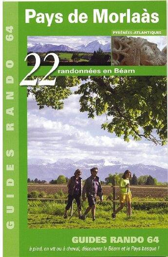 Couverture du livre « 22 randonnees en Béarn ; pays de Morlaas » de Montamigo aux éditions Luy Gabas Souye Et Lees