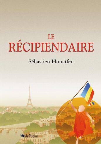 Couverture du livre « Le récipiendaire » de Sebastien Houatfeu aux éditions Jepublie