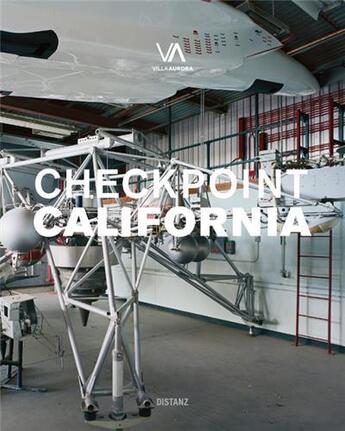 Couverture du livre « Checkpoint california villa aurora » de Villa Aurora aux éditions Distanz